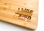 I Like Pig Butts Cutting Board